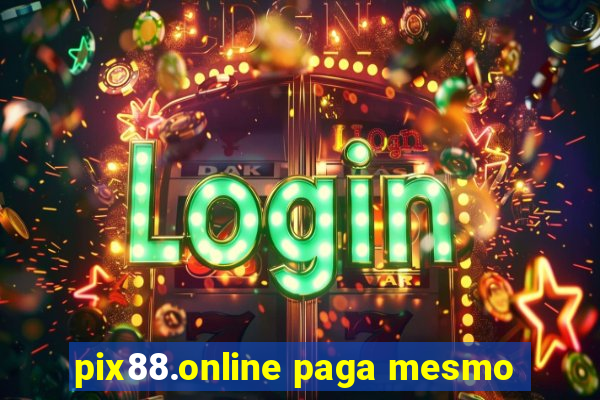 pix88.online paga mesmo